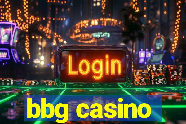 bbg casino